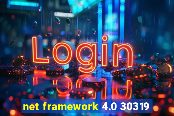 net framework 4.0 30319